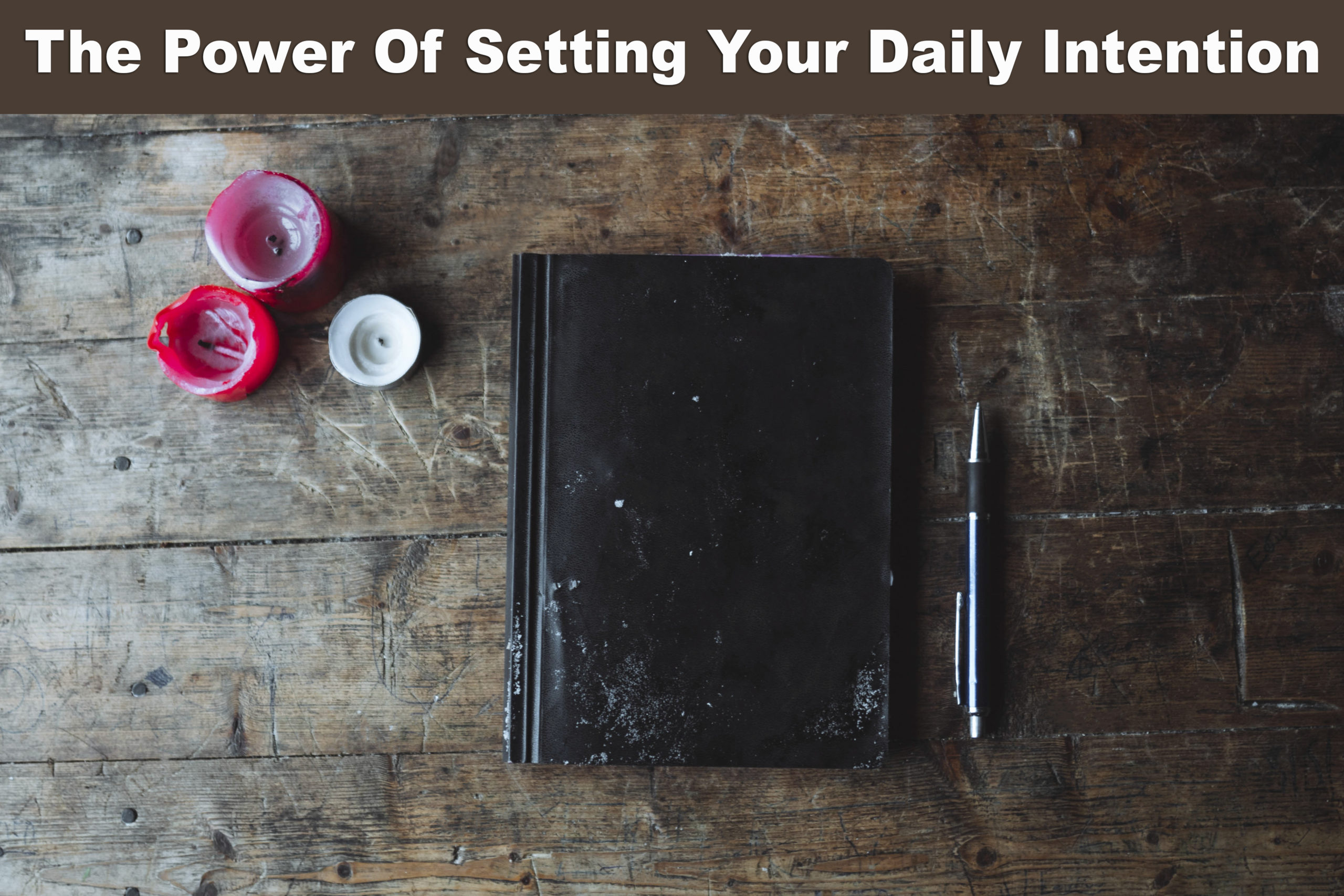 Featured image for “The Power Of Setting Your Daily Intention”